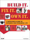 Build It. Fix It. Own It (eBook): A Beginner's Guide to Building and Upgrading a PC